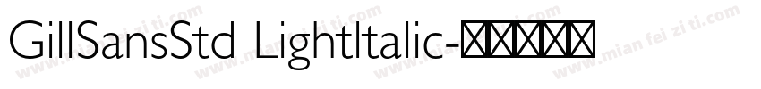 GillSansStd Lightltalic字体转换